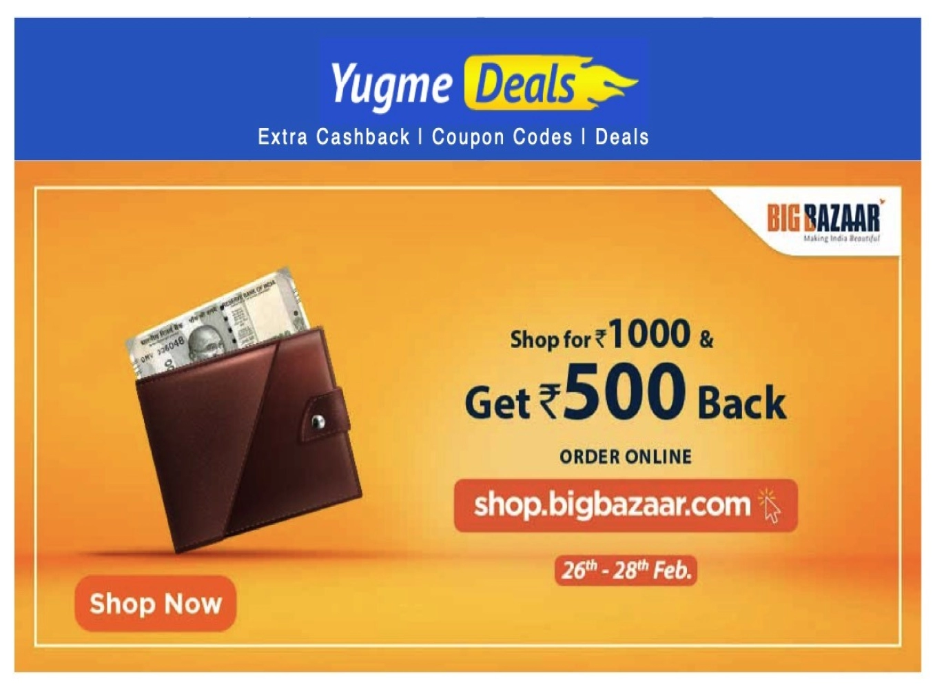 SHOP FOR RS.1000 & GET RS.500 CASHBACK ONLY ON BIG BAZAAR VIA FUTURE PAY