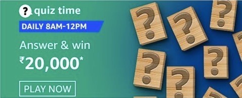 AMAZON QUIZ CONTEST: 22 FEB, 2021 - ANSWER TODAY FOR THE QUESTIONS AND GET A CHANCE TO WIN AMAZON PAY BALANCE RS.20000